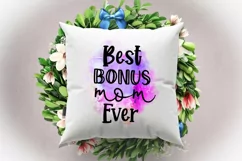 BEST BONUS MOM EVER- MOTHERS DAY SUBLIMATION DESIGN