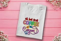 OK But First Coffee for Mom I Mothers Day Sublimation