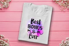 BEST BONUS MOM EVER- MOTHERS DAY SUBLIMATION DESIGN