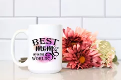 Best Mom in the World Sublimation I Mothers Day Sublimation