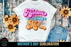 Happiness is Being a Mom Sublimation I Mothers Day Sublimation PNG
