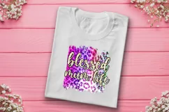 Blessed Mum Life Sublimation I Mothers Day Sublimation