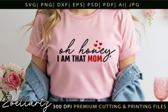 Oh Honey I am That Mom SVG Mothers Day T-shirt Mug Design Product Image 6