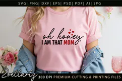 Oh Honey I am That Mom SVG Mothers Day T-shirt Mug Design Product Image 6