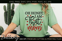 Oh Honey I am That Mom SVG Mothers Day T-shirt Mug Design Product Image 7