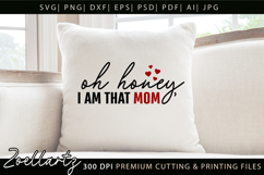 Oh Honey I am That Mom SVG Mothers Day T-shirt Mug Design Product Image 7
