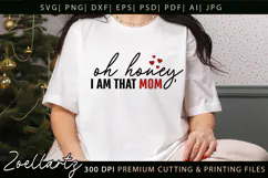 Oh Honey I am That Mom SVG Mothers Day T-shirt Mug Design Product Image 1