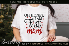Oh Honey I am That Mom SVG Mothers Day T-shirt Mug Design Product Image 1