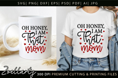 Oh Honey I am That Mom SVG Mothers Day T-shirt Mug Design Product Image 2