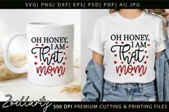 Oh Honey I am That Mom SVG Mothers Day T-shirt Mug Design Product Image 2