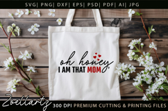 Oh Honey I am That Mom SVG Mothers Day T-shirt Mug Design Product Image 5
