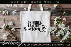 Oh Honey I am That Mom SVG Mothers Day T-shirt Mug Design Product Image 6