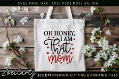 Oh Honey I am That Mom SVG Mothers Day T-shirt Mug Design Product Image 6