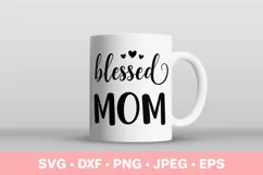 Blessed mom SVG. Mother’s Day gift. Motherhood quote Product Image 2