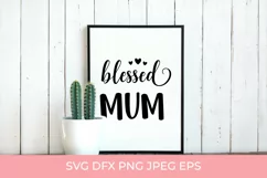 Blessed mum SVG. Mother’s Day gift. Motherhood quote Product Image 2
