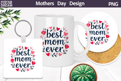 Mothers Day Clipart | Best Mom Ever Sublimation Product Image 1
