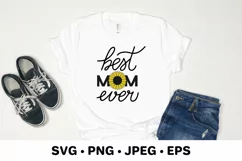 Best Mom Ever with sunflower SVG. Mothers day quotes Product Image 3