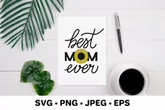 Best Mom Ever with sunflower SVG. Mothers day quotes Product Image 2