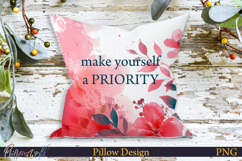 Pillow Design | Motivational Quote | make yourself a priorit Product Image 1