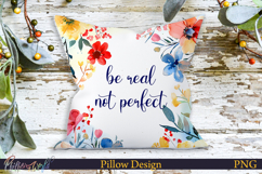 Pillow Design | Motivational Quote | be real not perfect Product Image 1