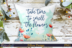 Pillow Design | Motivational Quote | take time to smell the Product Image 1