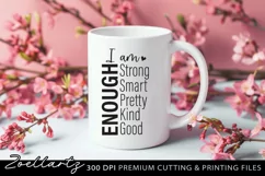 I am Enough Positive Quote SVG PNG EPS DXF Farmhouse Sign Product Image 2