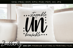 Unbreakable Unstoppable Unapologetic Inspirational Quote SVG Product Image 1