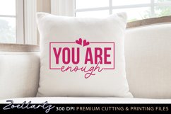 You Are Enough Inspirational Quote SVG Motivational Quote Product Image 5