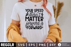 Your speed doesn't matter SVG, Motivational SVG Design Product Image 1