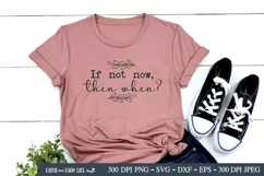 If not now then when | Motivational SVG Product Image 4