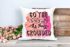 Go The Extra Mile It's Never Crowded I Motivational Quotes Sublimation PNG