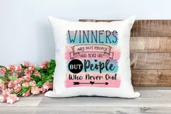 Winners are Not People Who Never Fail But People Who Never Quit-  Motivational Quotes Sublimation PNG