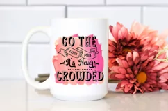 Go The Extra Mile It's Never Crowded I Motivational Quotes Sublimation PNG