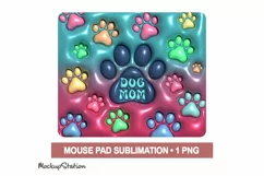 3D Inflated Dog Mom Mouse Pad Sublimation PNG| Puffy Dog Paw Product Image 2