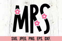 Flower Mrs SVG - Mrs Shirt SVG - Wife Bride Mode Wedding PNG Product Image 5