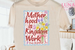 Motherhood is Kingdom Work PNG, Christian Mom Sublimation Cl Product Image 2