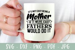 Funny Mom SVG | It's Not Easy Being A Mother | Sarcastic SVG Product Image 2