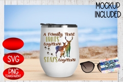 A Family that hunts together stays together - SVG - PNG Product Image 2