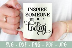 Inspire Someone Today - Inspirational Positivity SVG Product Image 1