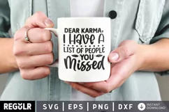 karma, dear karma, funny, gift, people, list, people you missed, funny shirt, Dear Karma, missed, sarcastic, gift for her, list of people