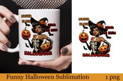 Funny Witch Sublimation | Sarcastic halloween Print Product Image 1