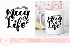Mug Life SVG Coffee Lettering Quotes Product Image 1
