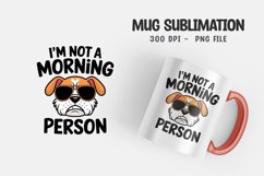 Dog funny quote mug sublimation Product Image 1