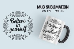Inspirational quotes with flower mug design png Product Image 1