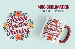 Always Positive Thinking Floral Mug Sublimation Design Product Image 1