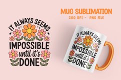 Positive Saying Quote with Flower Mug Sublimation PNG Product Image 1