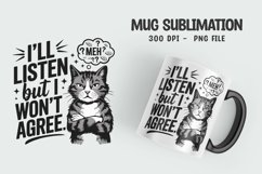 CAT SARCASTIC QUOTE SUBLIMATION mug design Product Image 1