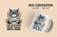 CAT SARCASTIC QUOTE SUBLIMATION mug design Product Image 1