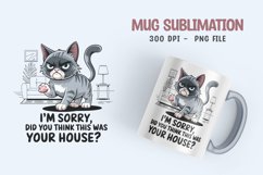 CAT SARCASTIC QUOTE SUBLIMATION mug design Product Image 1