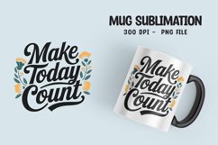 Inspirational quotes with flower mug design png Product Image 1